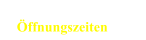 Öffnungszeiten