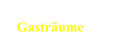 Gasträume