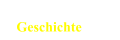 Geschichte